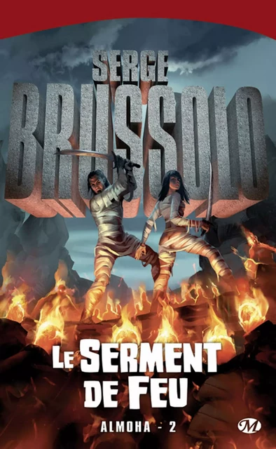 Almoha, T2 : Le Serment de feu - Serge Brussolo - Bragelonne