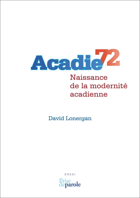 Acadie 72 - David Lonergan - Éditions Prise de parole