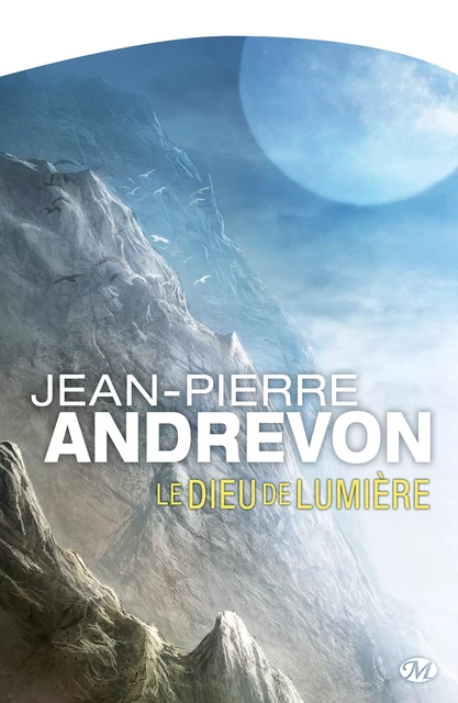 Le Dieu de lumière - Jean-Pierre Andrevon - Bragelonne