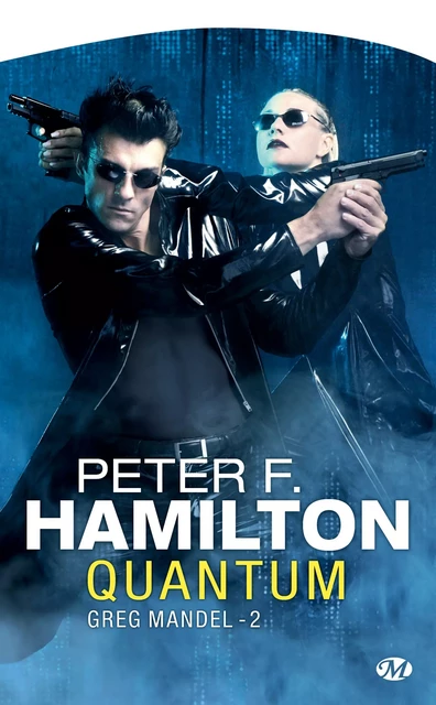 Greg Mandel, T2 : Quantum - Peter F. Hamilton - Bragelonne