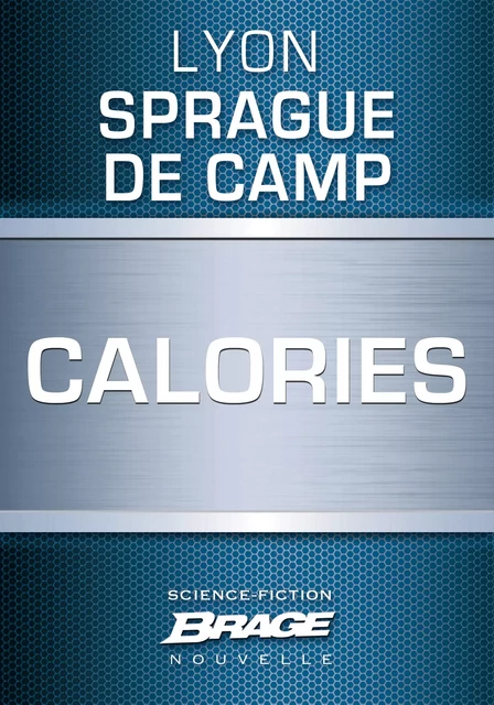 Calories - Lyon Sprague de Camp - Bragelonne