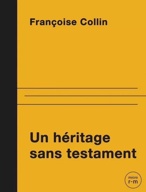 Un héritage sans testament - Françoise Collin, Marie-Blanche Tahon - Éditions du remue-ménage