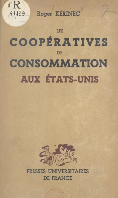 Les coopératives de consommation aux États-Unis - Roger Kérinec - (Presses universitaires de France) réédition numérique FeniXX