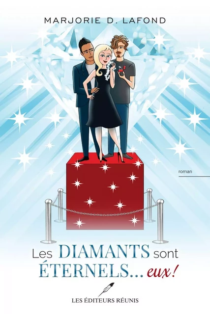 Les diamants sont éternels... eux! - Marjorie D. Lafond - Les Éditeurs réunis