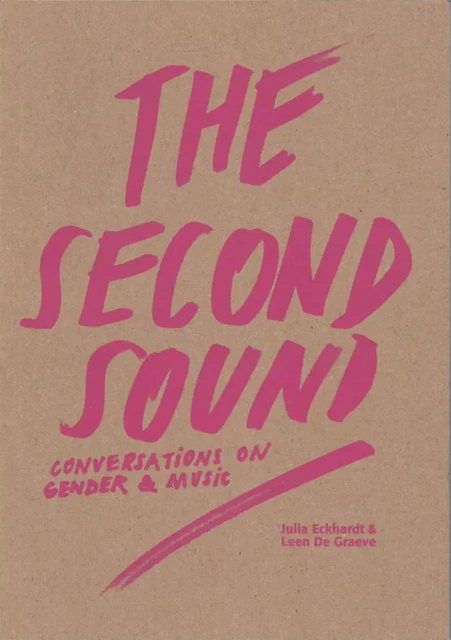 The Second Sound - Julia Eckhardt, Leen De Graeve - Les presses du réel