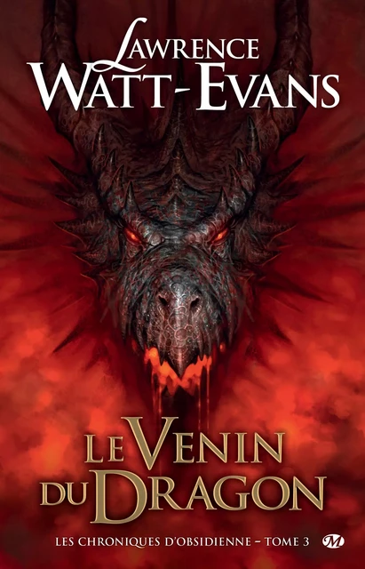 Les Chroniques d'obsidienne, T3 : Le Venin du dragon - Lawrence Watt-Evans - Bragelonne