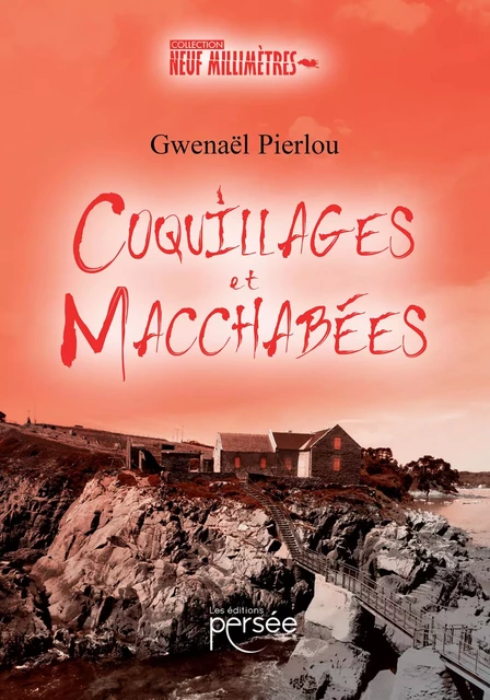 Coquillages et macchabées - Gwenaël Pierlou - Éditions Persée