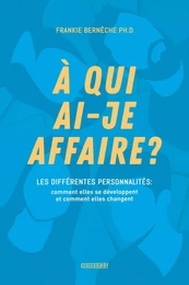 À qui ai-je affaire?