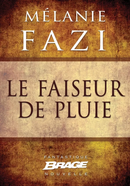 Le Faiseur de pluie - Mélanie Fazi - Bragelonne