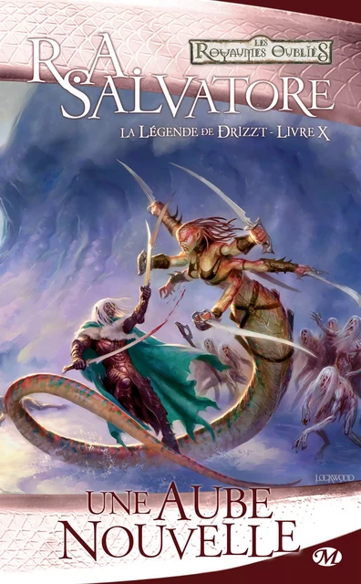 La Légende de Drizzt, T10 : Une Aube nouvelle - R. A. Salvatore - Bragelonne