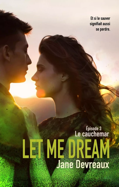 Let Me Dream - Épisode 3 - Jane Devreaux - Bookelis