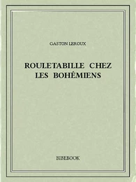 Rouletabille chez les bohémiens