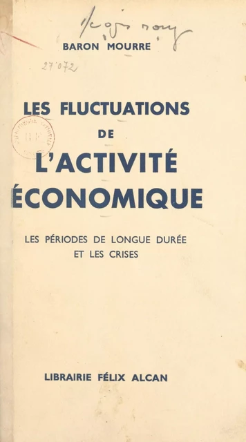 Les fluctuations de l'activité économique - Charles Mourre - (Presses universitaires de France) réédition numérique FeniXX