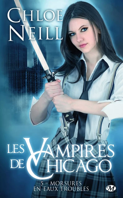 Les Vampires de Chicago, T5 : Morsures en eaux troubles - Chloe Neill - Milady