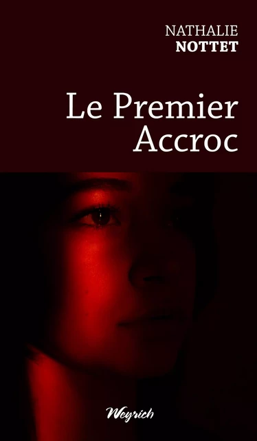 Le Premier Accroc - Nathalie Nottet - Weyrich