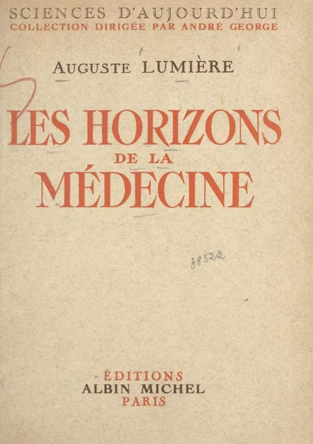 Les horizons de la médecine - Auguste Lumière - (Albin Michel) réédition numérique FeniXX