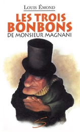 Les trois bonbons de monsieur Magnani