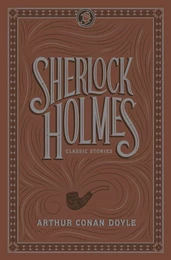 Sherlock Holmes: Classic Stories (Barnes & Noble Collectible Editions)