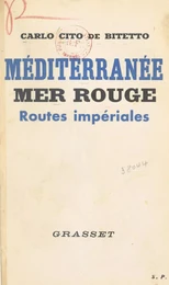 Méditerranée, Mer Rouge : routes impériales