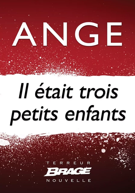 Il était trois petits enfants -  Ange - Bragelonne