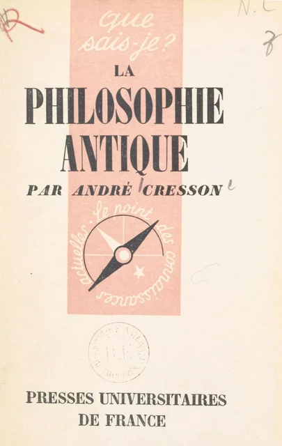 La philosophie antique - André Cresson - (Presses universitaires de France) réédition numérique FeniXX