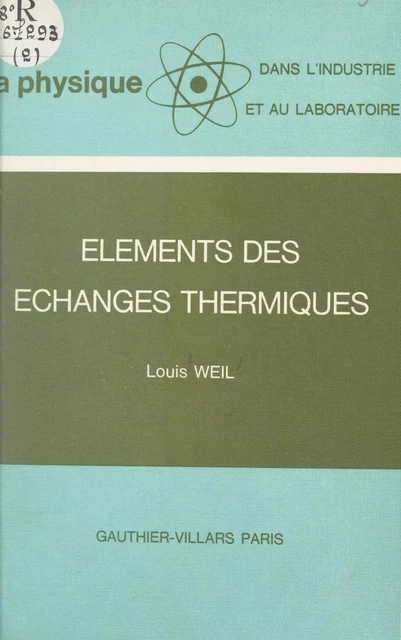 Éléments des échanges thermiques - Louis Weil - (Dunod) réédition numérique FeniXX