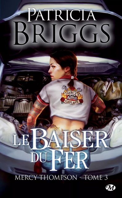 Mercy Thompson, T3 : Le Baiser du fer - Patricia Briggs - Milady