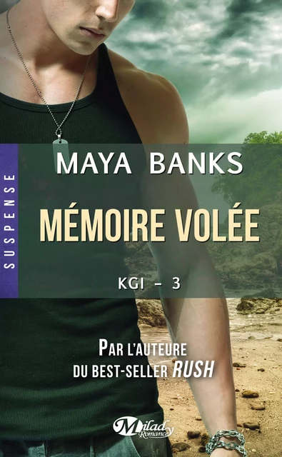 KGI, T3 : Mémoire volée - Maya Banks - Milady