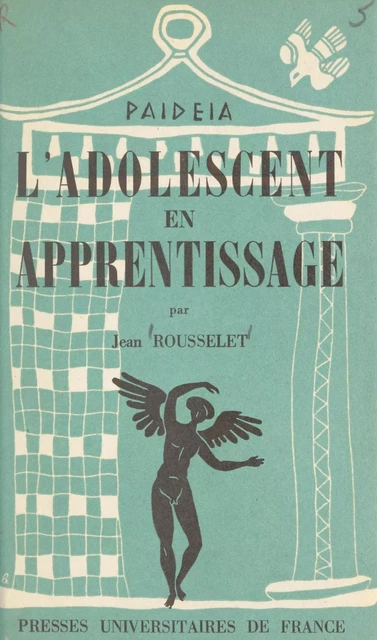 L'adolescent en apprentissage - Jean Rousselet - (Presses universitaires de France) réédition numérique FeniXX