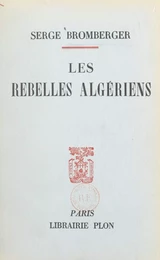 Les rebelles algériens