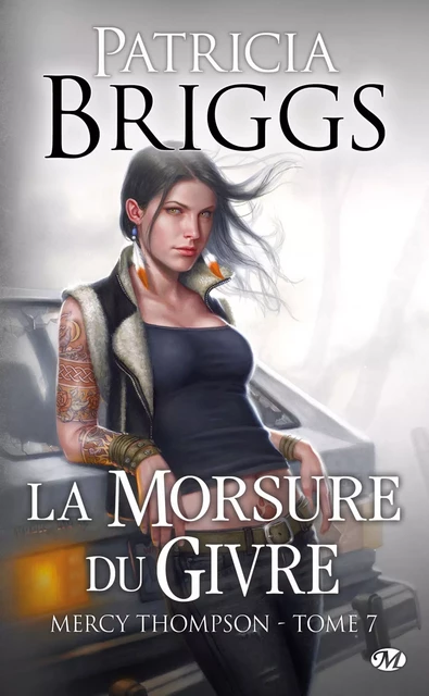 Mercy Thompson, T7 : La Morsure du givre - Patricia Briggs - Milady