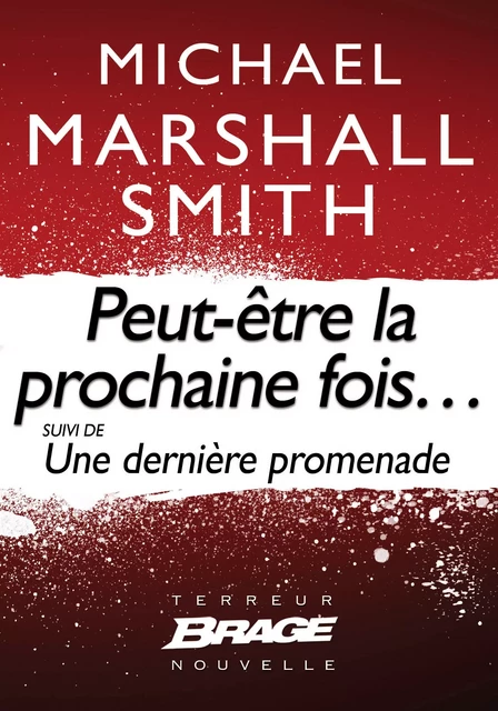 Peut-être la prochaine fois... (suivi de) Une dernière promenade - Michael Marshall - Bragelonne