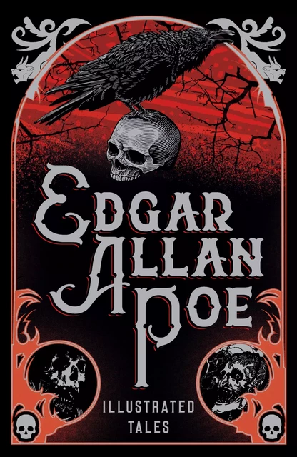 Edgar Allan Poe: Illustrated Tales - Edgar Allan Poe - Fall River Press