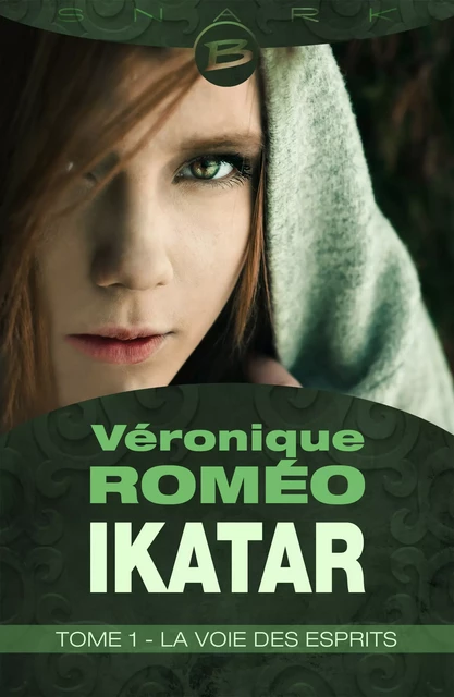 Ikatar, T1 : La Voie des esprits - Véronique Roméo - Bragelonne