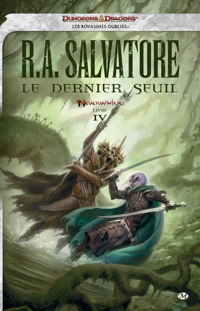 Neverwinter, T4 : Le Dernier Seuil - R. A. Salvatore - Bragelonne