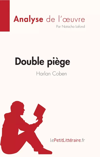 Double piège de Harlan Coben (Analyse de l'oeuvre) - Natacha Lafond - lePetitLitteraire.fr