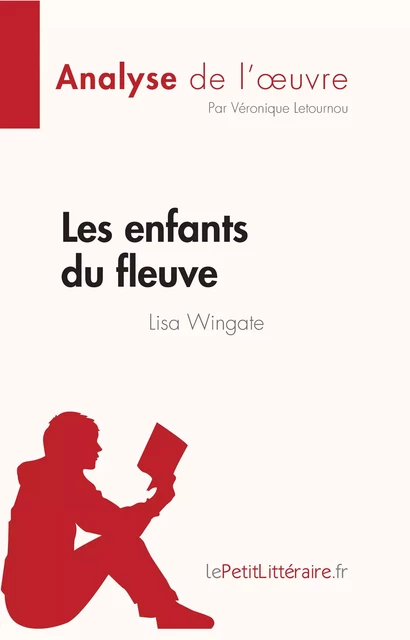 Les enfants du fleuve de Lisa Wingate (Analyse de l'oeuvre) - Véronique Letournou - lePetitLitteraire.fr