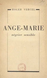 Ange-Marie, négrier sensible