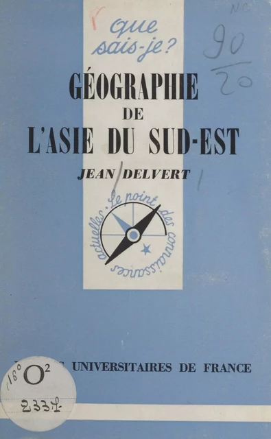 Géographie de l'Asie du Sud-Est - Jean Delvert - (Presses universitaires de France) réédition numérique FeniXX