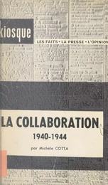 La Collaboration, 1940-1944