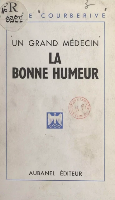 La bonne humeur : un grand médecin - Jean de Courberive - (Aubanel) réédition numérique FeniXX