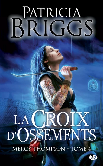 Mercy Thompson, T4 : La Croix d'ossements - Patricia Briggs - Milady