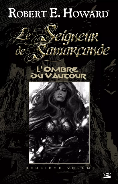 Le Seigneur de Samarcande, T2 : L'Ombre du Vautour - Robert E. Howard - Bragelonne