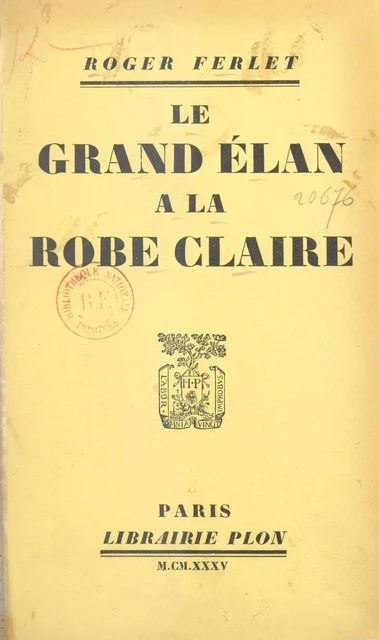 Le grand élan à la robe claire - Roger Ferlet - (Plon) réédition numérique FeniXX