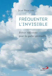 Fréquenter l'invisible