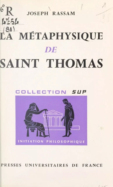 La métaphysique de Saint Thomas - Joseph Rassam - (Presses universitaires de France) réédition numérique FeniXX