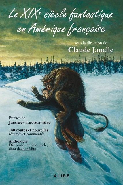 XIXe siècle fantastique en Amérique française (Le) - Claude Janelle - Alire