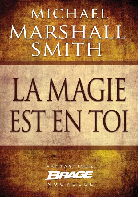 La magie est en toi - Michael Marshall - Bragelonne