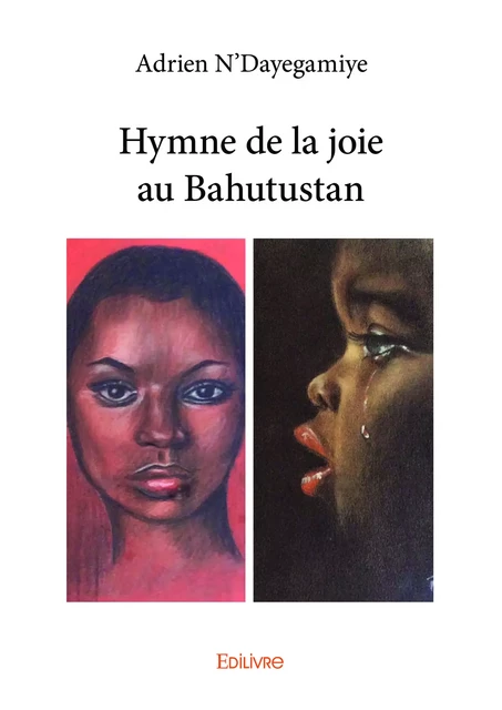 Hymne de la joie au Bahutustan - Adrien N'Dayegamiye - Editions Edilivre