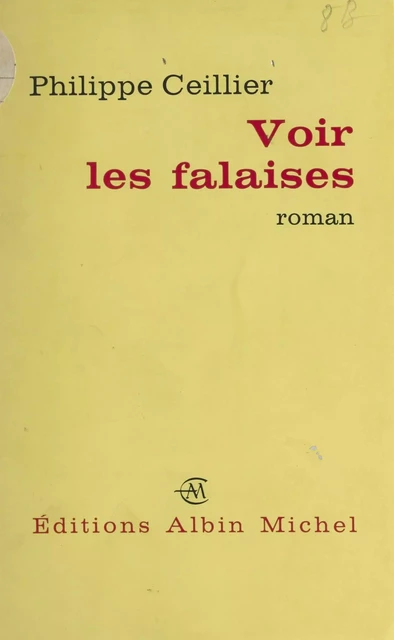 Voir les falaises - Philippe Ceillier - (Albin Michel) réédition numérique FeniXX